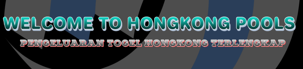 Welcome to Hongkong Pools | Live Draw HK